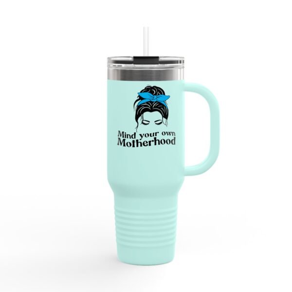 Motherhood Insulated Travel Mug, 40oz - Mind Your Own - Mothers Day Gift, Tumbler Cup, Mom Gift, Cute Funny Mug, Mom Birthday Present