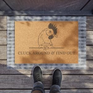Chicken Doormat, Funny Farmhouse Entrance Rug, Chicken Coop Decor, Cluck Around and Find Out Mat, Farmhouse Welcome Mat