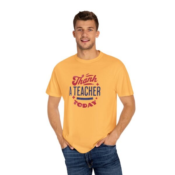 Teacher Appreciation Comfort Colors T-Shirt, Thank a Teacher Today Tee, School Staff Gift, Educator Shirt, Custom Gratitude Apparel - Image 24
