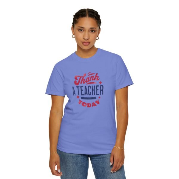 Teacher Appreciation Comfort Colors T-Shirt, Thank a Teacher Today Tee, School Staff Gift, Educator Shirt, Custom Gratitude Apparel - Image 54