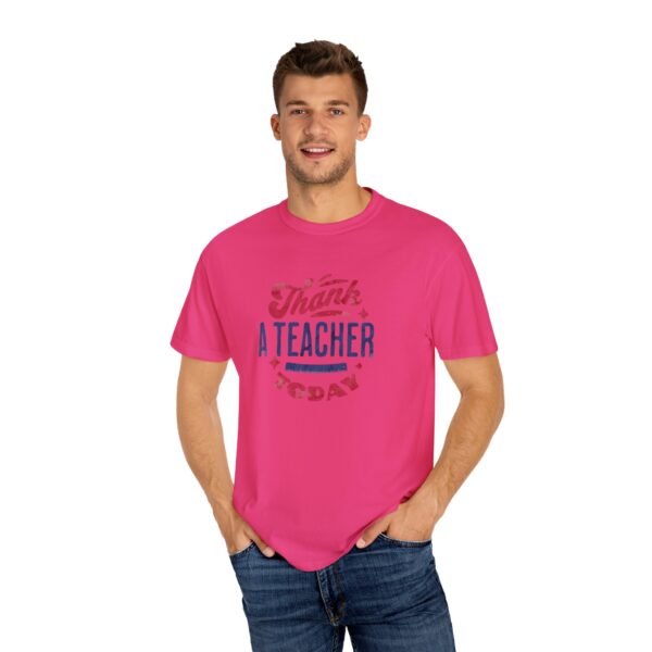 Teacher Appreciation Comfort Colors T-Shirt, Thank a Teacher Today Tee, School Staff Gift, Educator Shirt, Custom Gratitude Apparel - Image 68