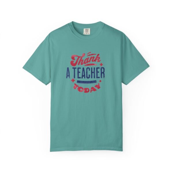 Teacher Appreciation Comfort Colors T-Shirt, Thank a Teacher Today Tee, School Staff Gift, Educator Shirt, Custom Gratitude Apparel - Image 45