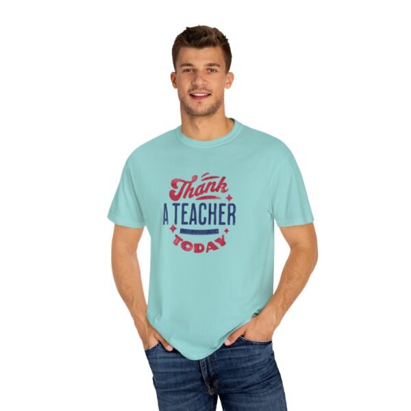 Teacher Appreciation Comfort Colors T-Shirt, Thank a Teacher Today Tee, School Staff Gift, Educator Shirt, Custom Gratitude Apparel - Image 43