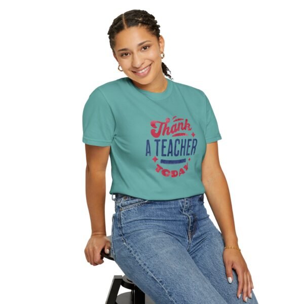 Teacher Appreciation Comfort Colors T-Shirt, Thank a Teacher Today Tee, School Staff Gift, Educator Shirt, Custom Gratitude Apparel - Image 49
