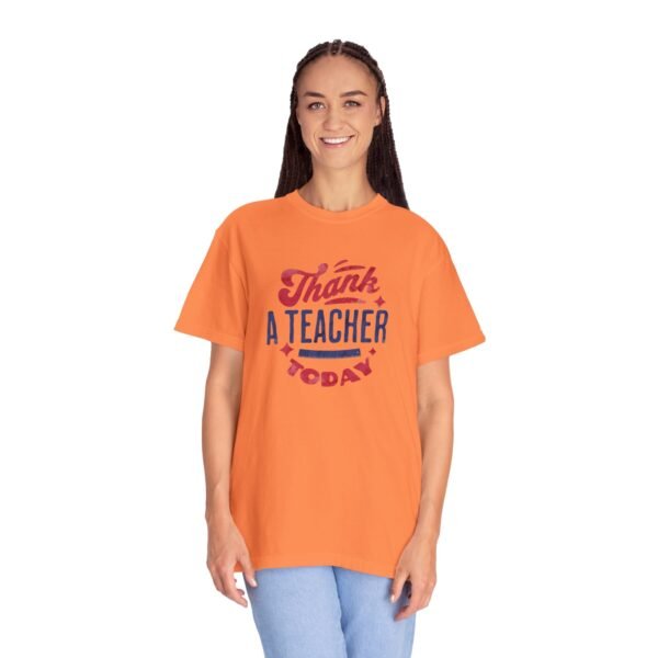 Teacher Appreciation Comfort Colors T-Shirt, Thank a Teacher Today Tee, School Staff Gift, Educator Shirt, Custom Gratitude Apparel - Image 10
