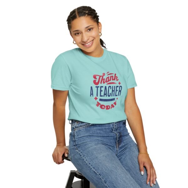 Teacher Appreciation Comfort Colors T-Shirt, Thank a Teacher Today Tee, School Staff Gift, Educator Shirt, Custom Gratitude Apparel - Image 44