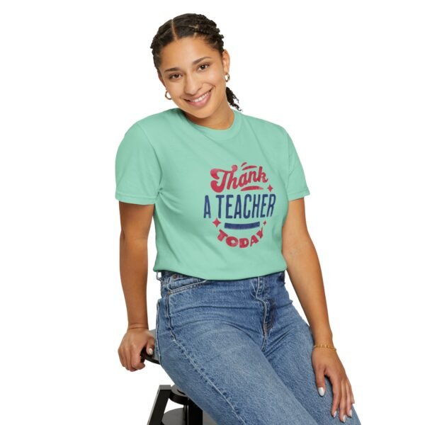 Teacher Appreciation Comfort Colors T-Shirt, Thank a Teacher Today Tee, School Staff Gift, Educator Shirt, Custom Gratitude Apparel - Image 34