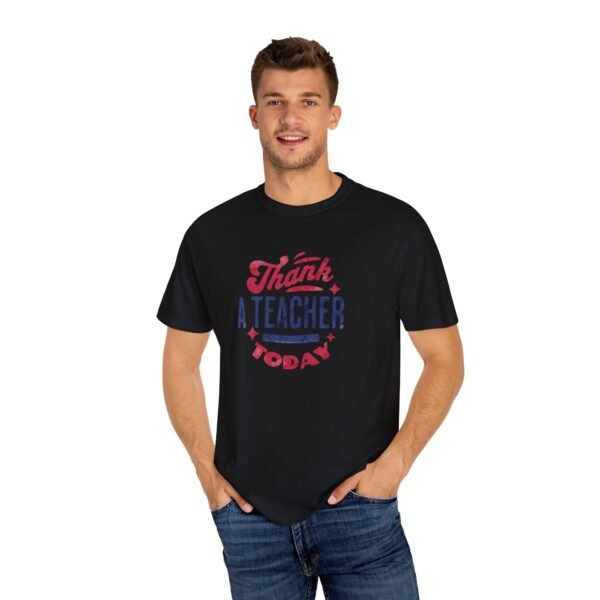 Teacher Appreciation Comfort Colors T-Shirt, Thank a Teacher Today Tee, School Staff Gift, Educator Shirt, Custom Gratitude Apparel - Image 58