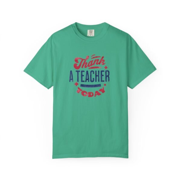 Teacher Appreciation Comfort Colors T-Shirt, Thank a Teacher Today Tee, School Staff Gift, Educator Shirt, Custom Gratitude Apparel - Image 35
