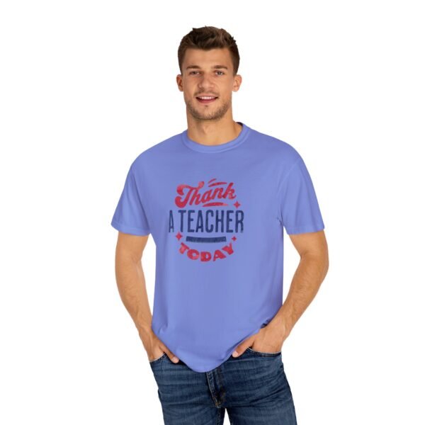 Teacher Appreciation Comfort Colors T-Shirt, Thank a Teacher Today Tee, School Staff Gift, Educator Shirt, Custom Gratitude Apparel - Image 53