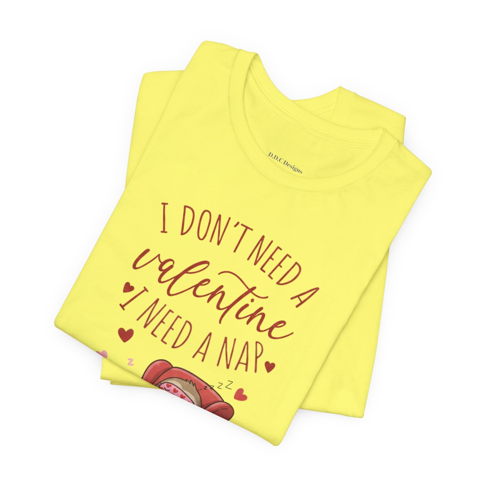 I Dont need a Valentine I need a nap Tshirt sloth Valentine tee - Image 66
