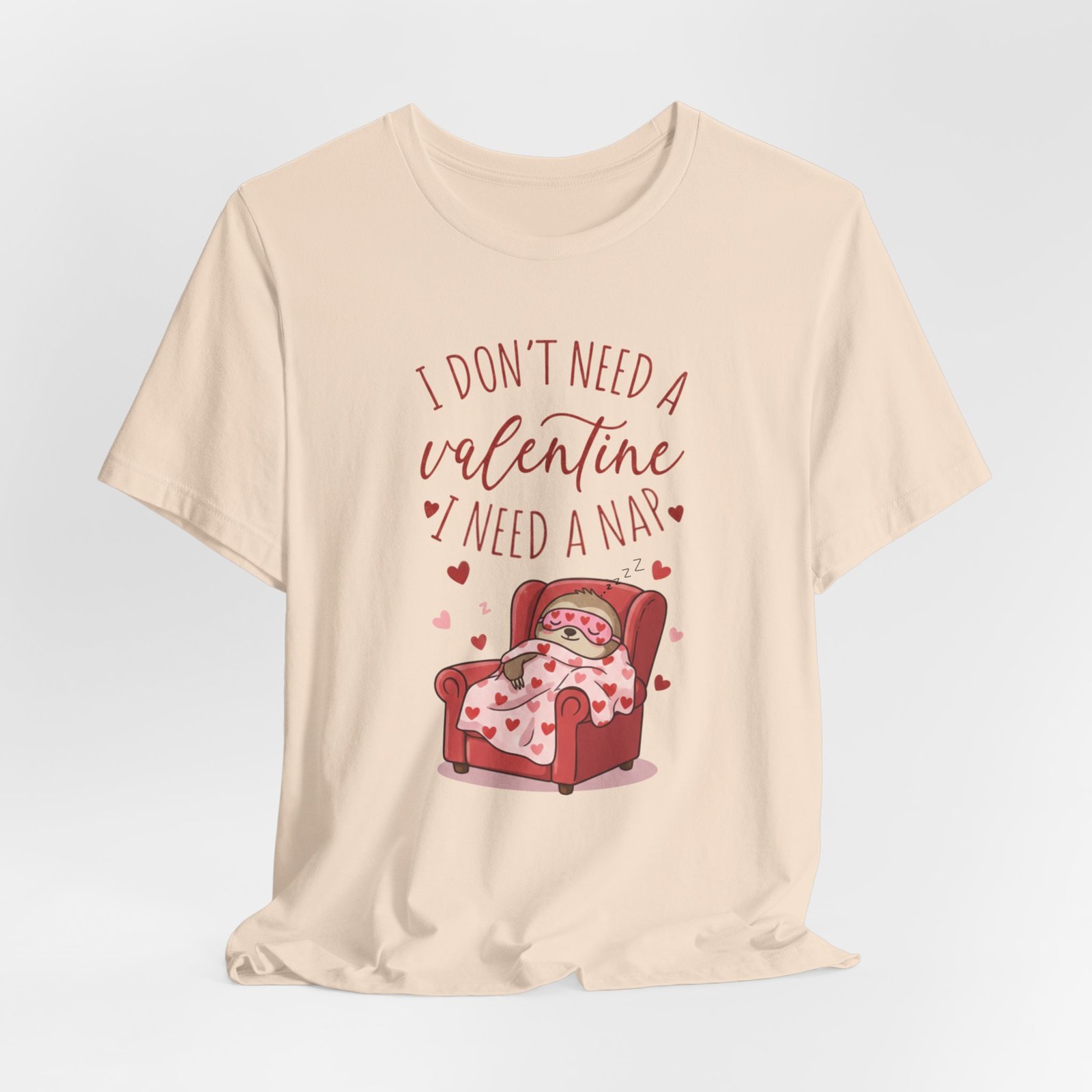 I Dont need a Valentine I need a nap Tshirt sloth Valentine tee - Image 49