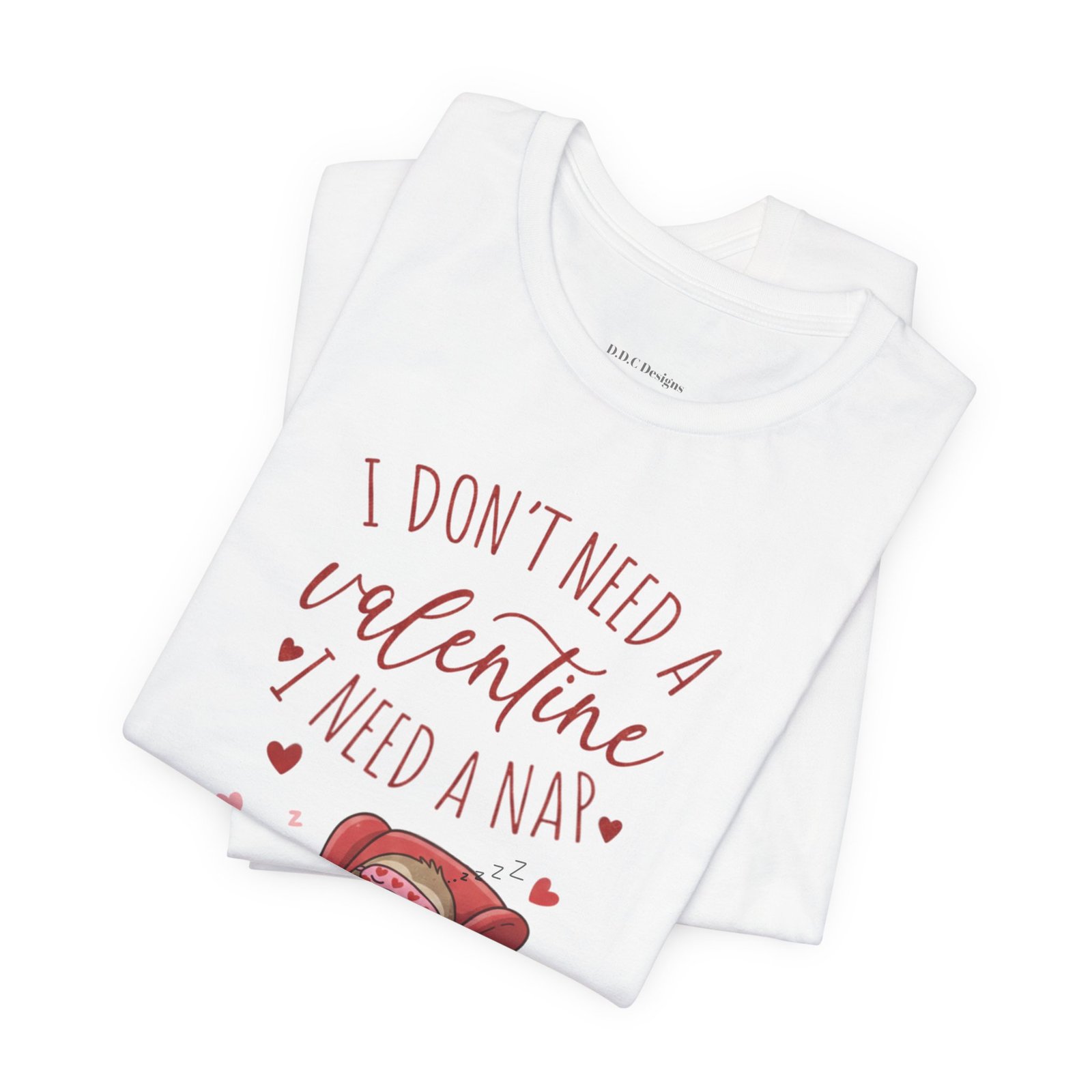 I Dont need a Valentine I need a nap Tshirt sloth Valentine tee - Image 4