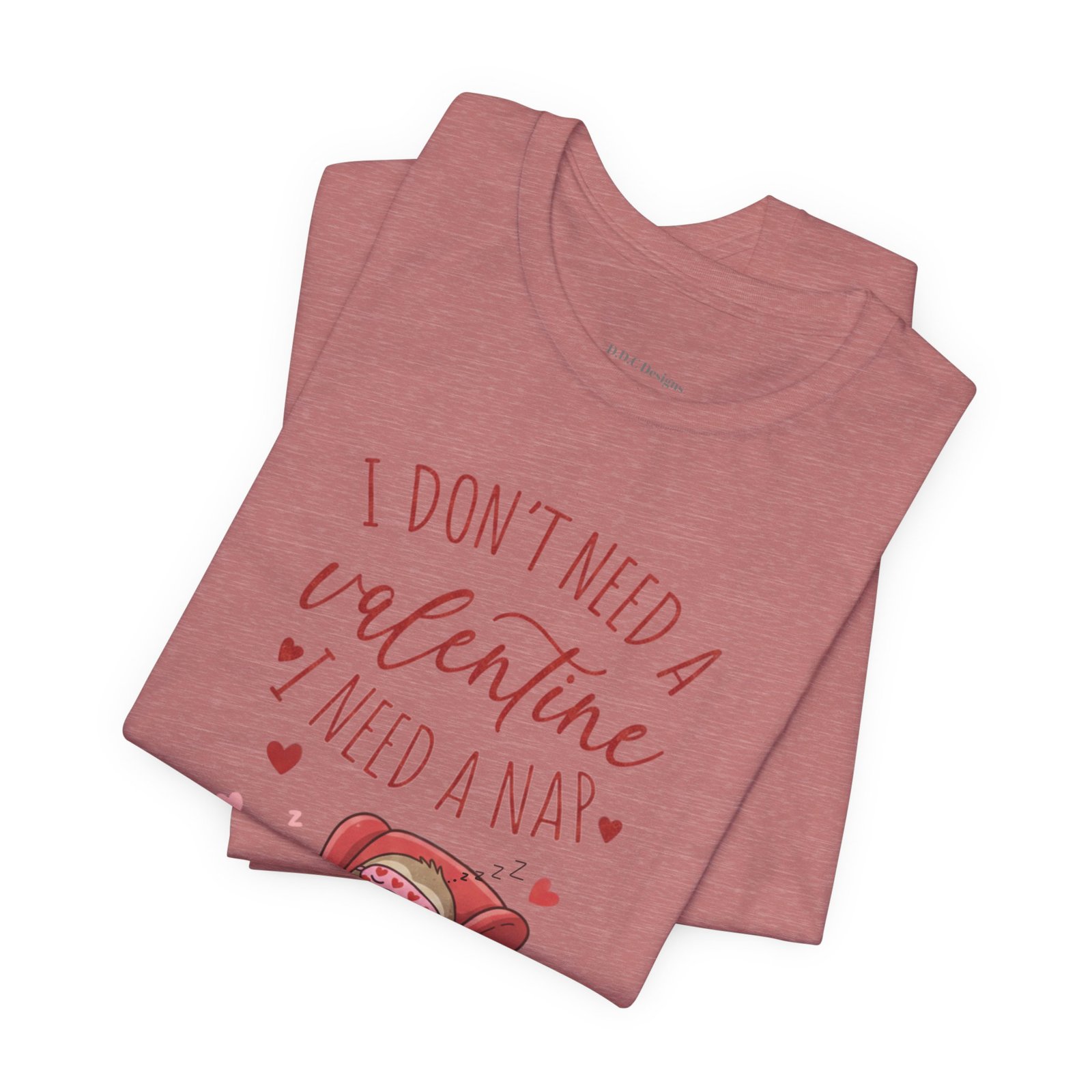 I Dont need a Valentine I need a nap Tshirt sloth Valentine tee - Image 21