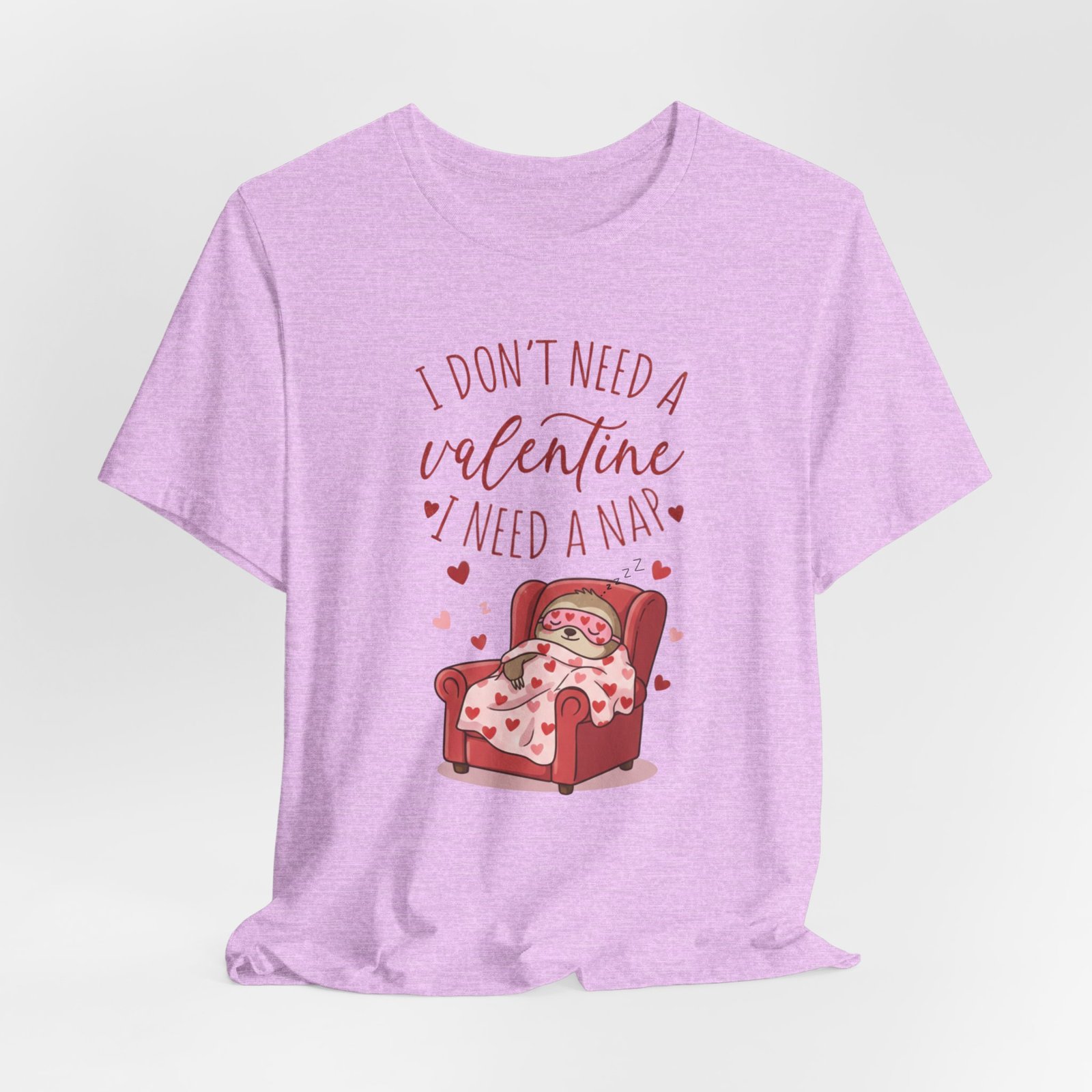 I Dont need a Valentine I need a nap Tshirt sloth Valentine tee - Image 94