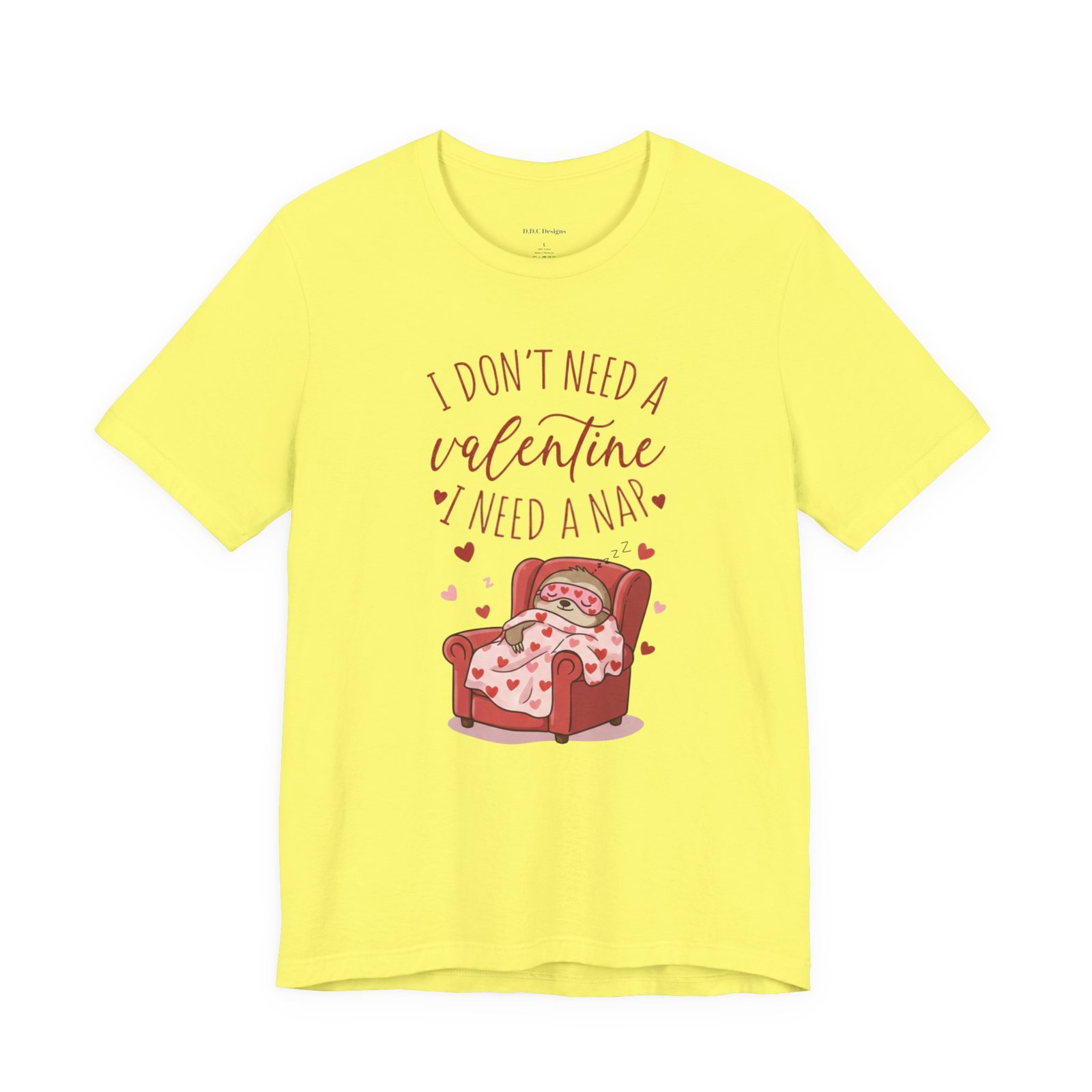 I Dont need a Valentine I need a nap Tshirt sloth Valentine tee - Image 64