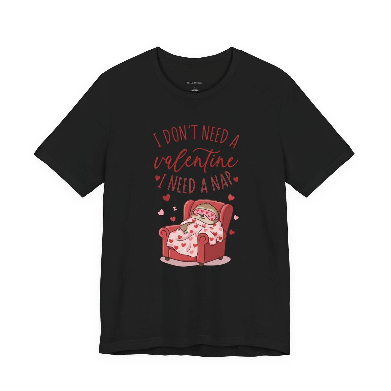 I Dont need a Valentine I need a nap Tshirt sloth Valentine tee - Image 28
