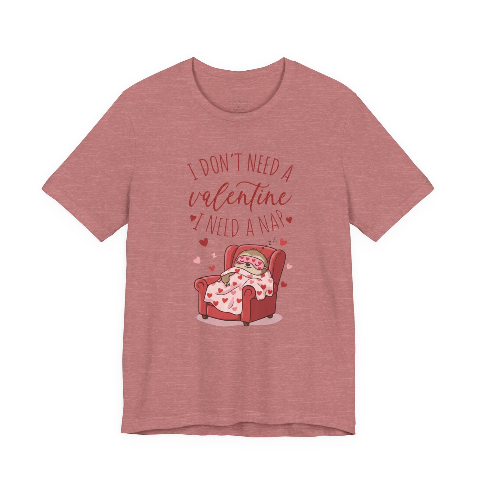 I Dont need a Valentine I need a nap Tshirt sloth Valentine tee - Image 19