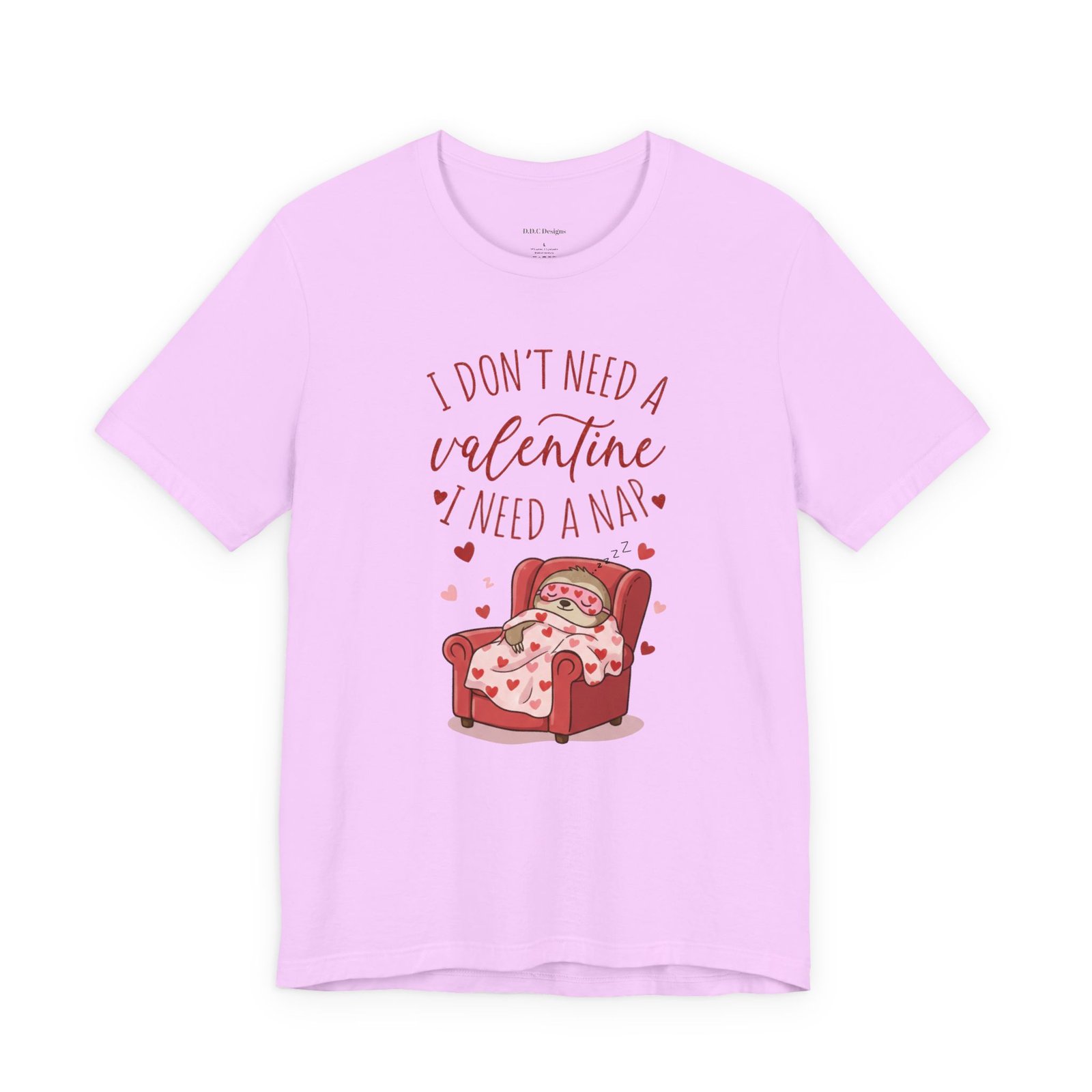 I Dont need a Valentine I need a nap Tshirt sloth Valentine tee - Image 91