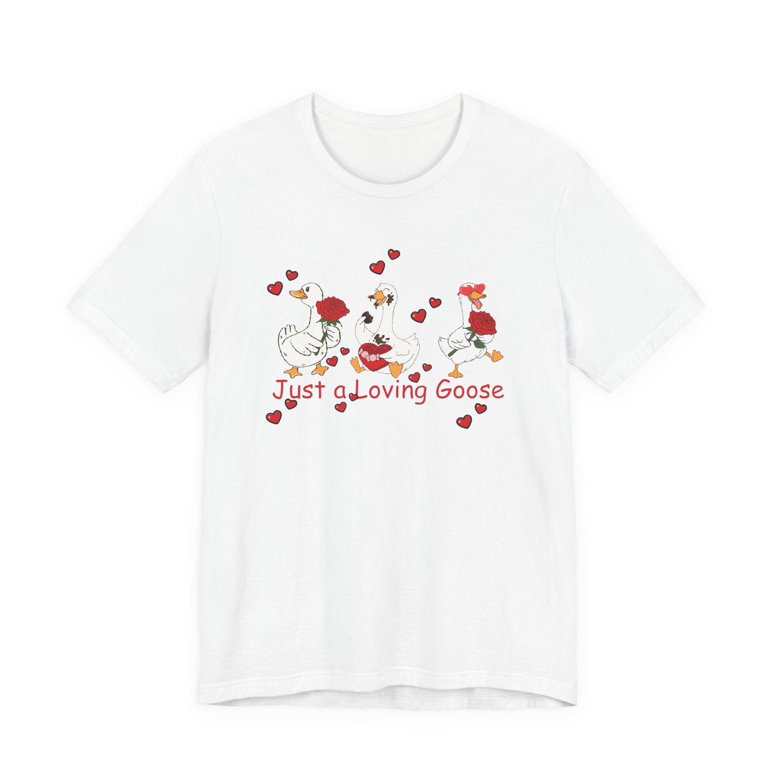 Just a Loving Goose Tee | Cute Goose Trio with Roses & Hearts - Image 2